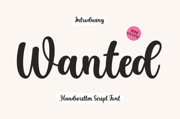 Wanted: The Elegant Script Font for Modern Designs